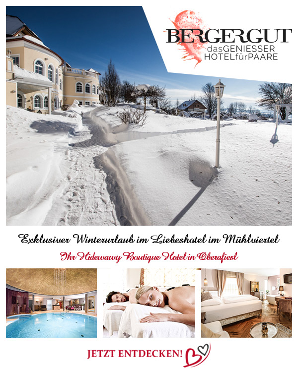 Hotel Bergergut - Winterurlaub im Liebeshotel im Mühlviertel